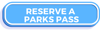 Reserve a Parks Pass Now