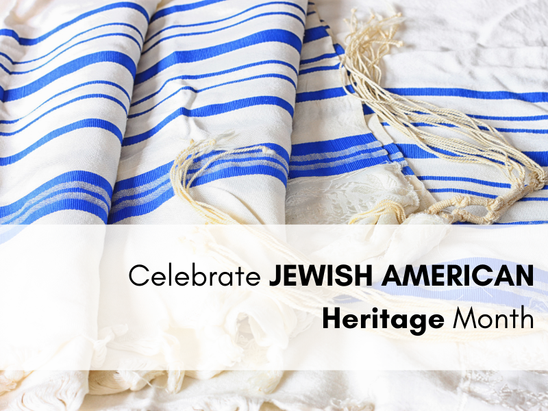 Celebrate Jewish American heritage month