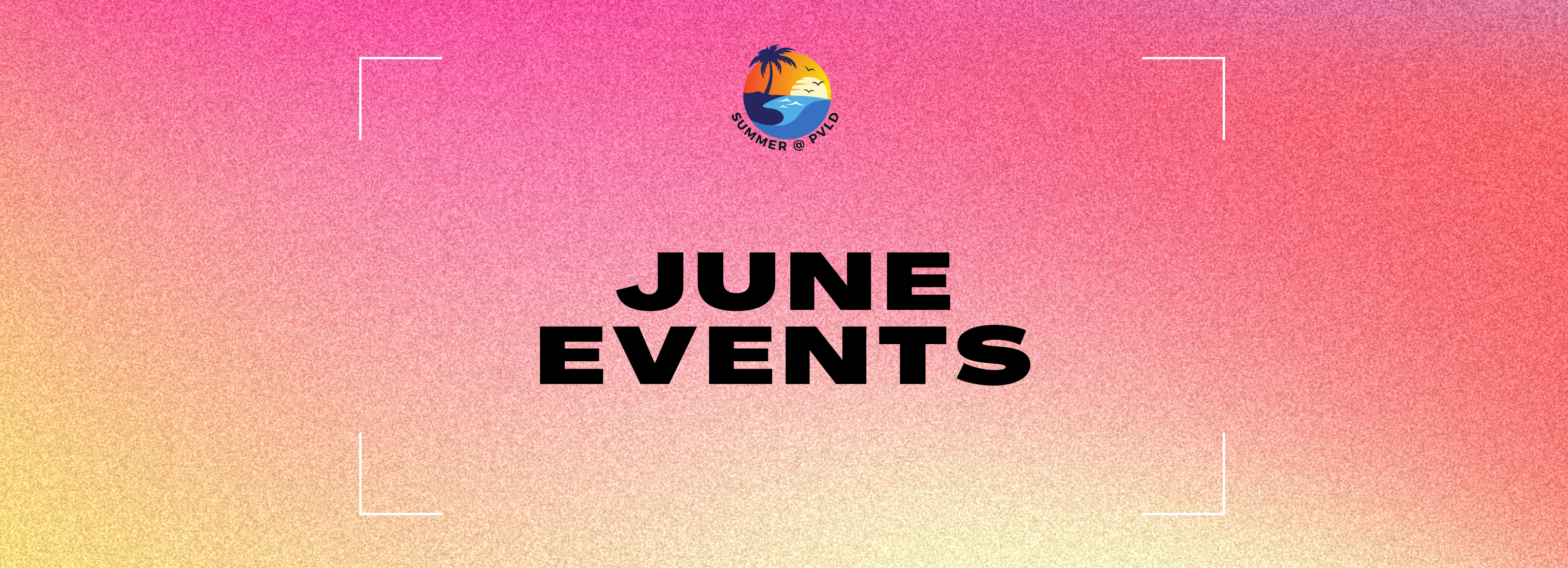 Summer @ PVLD AS June Events