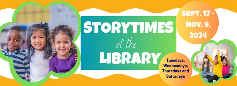 Storytimes at the Library: September 17 - November 9, 2024