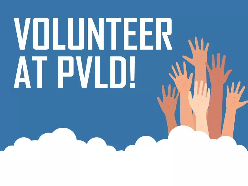 Volunteer at PVLD!