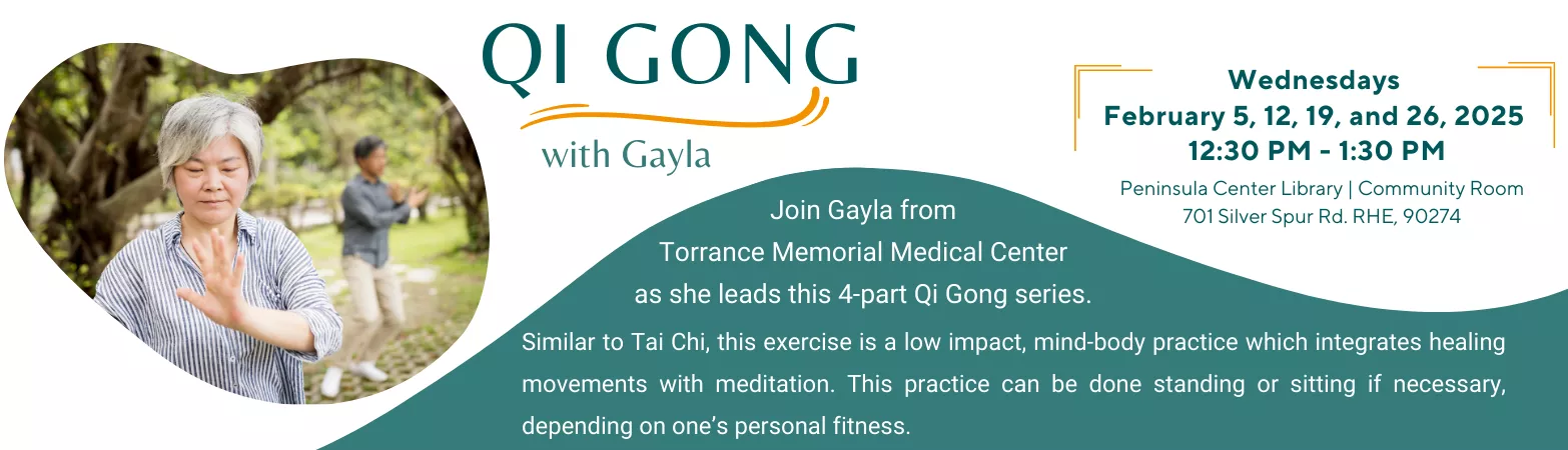 Qi Gong Wednesday, February 05 12:30pm - 1:30pm Peninsula Center Library Community Room